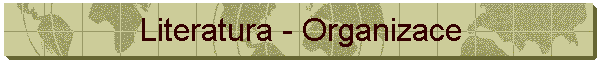 Literatura - Organizace
