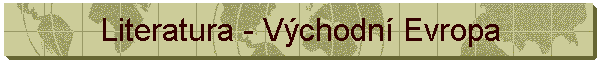 Literatura - V�chodn� Evropa